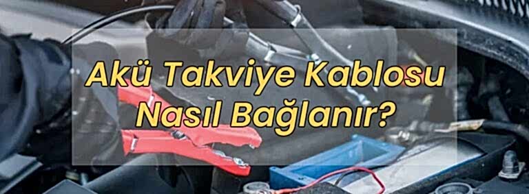 akü takviye kablosu nasıl bağlanır?